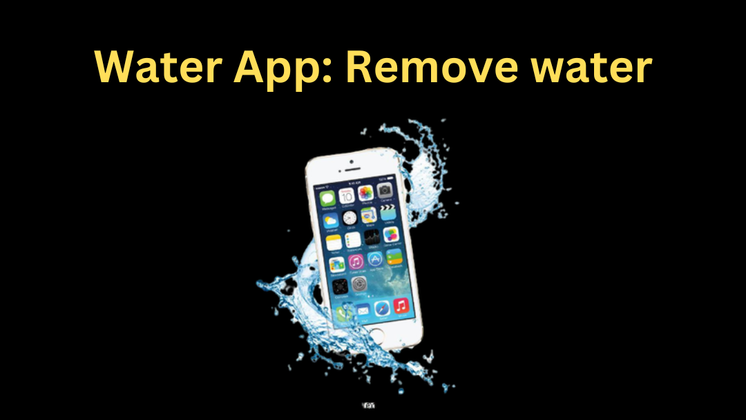 Water App: Remove water and dust from in seconds